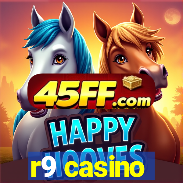 r9 casino